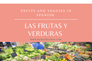 Frutas y Verduras – Fruits and Vegetables