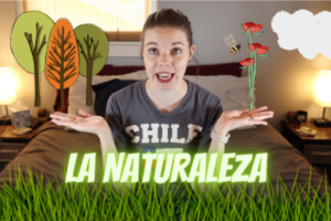 La Naturaleza – Nature