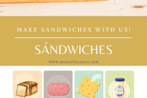 Make Sándwiches with Us!